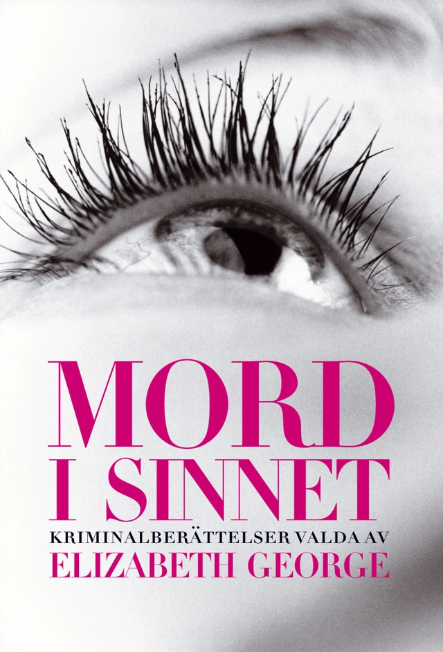 Mord i sinnet : Kriminalberättelser valda av Elizabeth George; Elizabeth George; 2002
