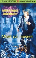Mord på museet (Misstanke om brott 1); Paul Zindel; 2003