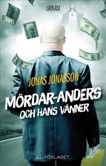 Mördar-Anders och hans vänner (lättläst); Jonas Jonasson; 2016