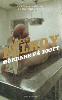 Mördare på drift; James Ellroy; 2006