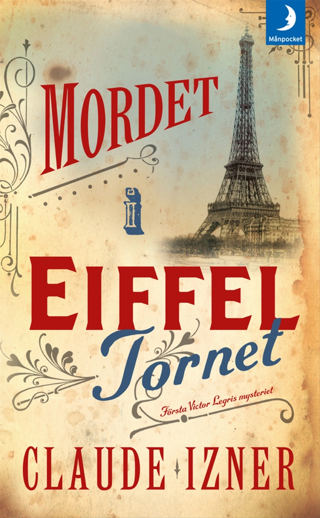 Mordet i Eiffeltornet; Claude Izner; 2011