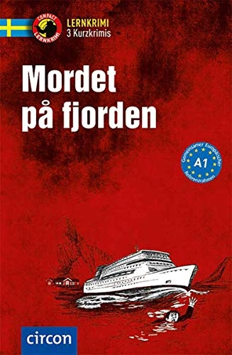 Mordet på fjordenCompact Lernkrimi - KurzkrimisCompact LernkrimiLernkrimi 3 KurzkrimisLernkrimi Schwedisch; Charlotte Müntzing, Helena Waubert de Puiseau, Sanna Ad Nilsson; 2018