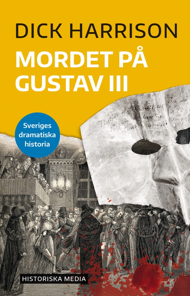 Mordet på Gustav III; Dick Harrison; 2020
