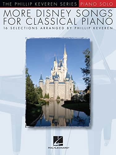 More Disney Songs for Classical PianoPhillip KeverenThe Phillip Keveren series : piano solo; Phillip Keveren