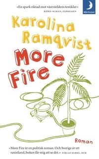 More fire; Karolina Ramqvist; 2002