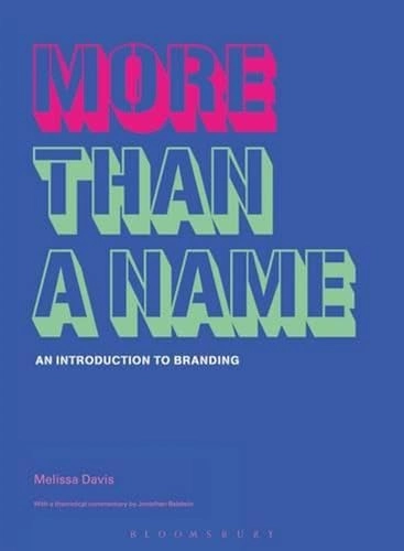 More than a name : an introduction to branding; Melissa Davis; 2005