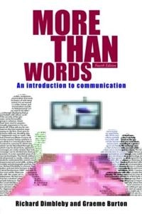 More than words : an introduction to communication; Richard Dimbleby; 2007