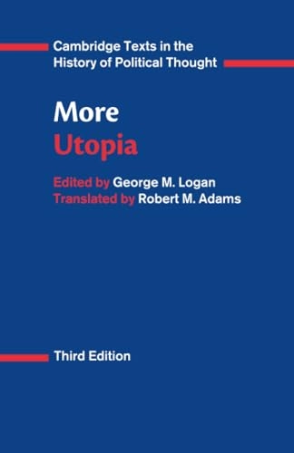 More: Utopia; Thomas More, George M Logan; 2016