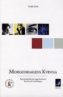 Morgondagens kvinna : nya perspektiv på unga kvinnors livsstil och värderingar; Linda Genf; 1997