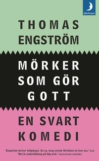 Mörker som gör gott; Thomas Engström; 2003