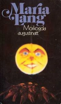Mörkögda augustinatt; Maria Lang; 1979