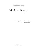 Mörkret förgår : [dikter]; Bo Setterlind; 1980