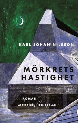 Mörkrets hastighet; Karl Johan Nilsson; 2006