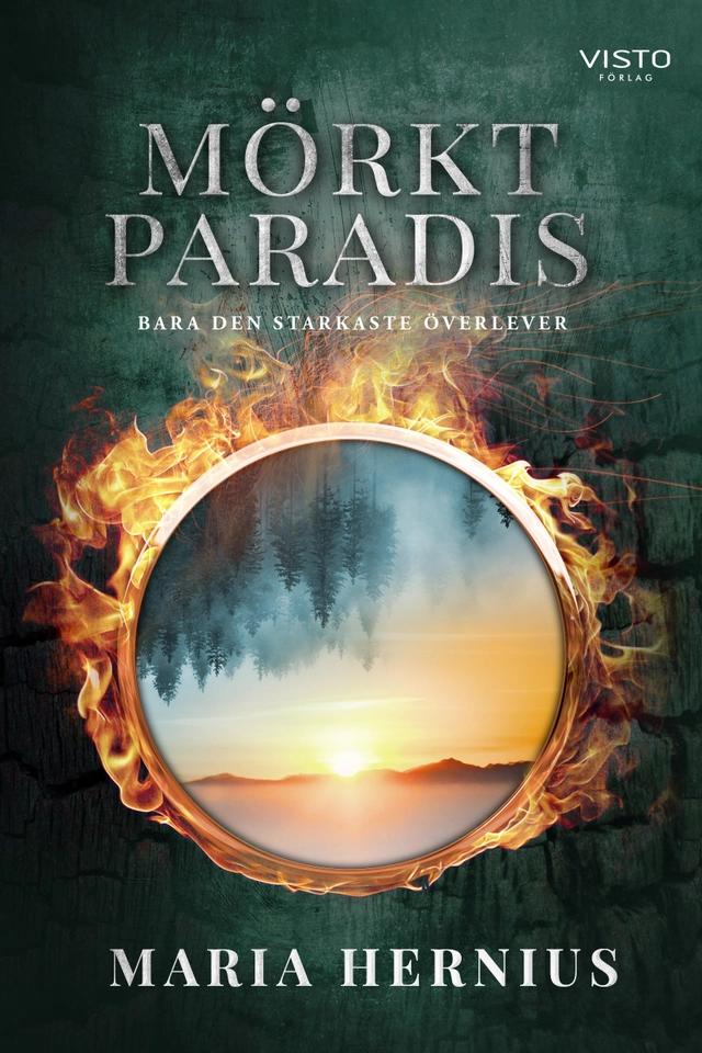 Mörkt paradis : bara den starkaste överlever; Maria Hernius; 2020