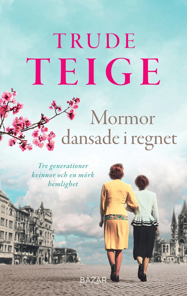 Mormor dansade i regnet; Trude Teige; 2021