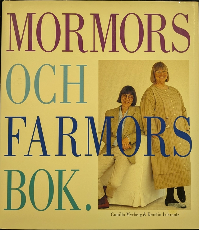 Mormors och farmors bok; Kerstin Lokrantz, Gunilla Myrberg; 1993