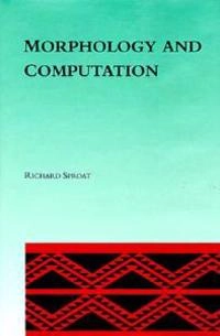 Morphology and computation; Richard William Sproat; 1992