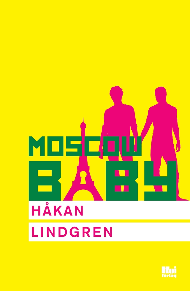 Moscow Baby; Håkan Lindgren; 2017