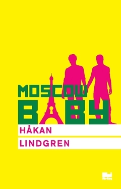 Moscow Baby; Håkan Lindgren; 2017