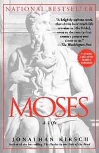 Moses : a life; Jonathan Kirsch; 1999