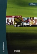 Möt A-kursen i idrott & hälsa; P Bergström, H Larsson; 2002