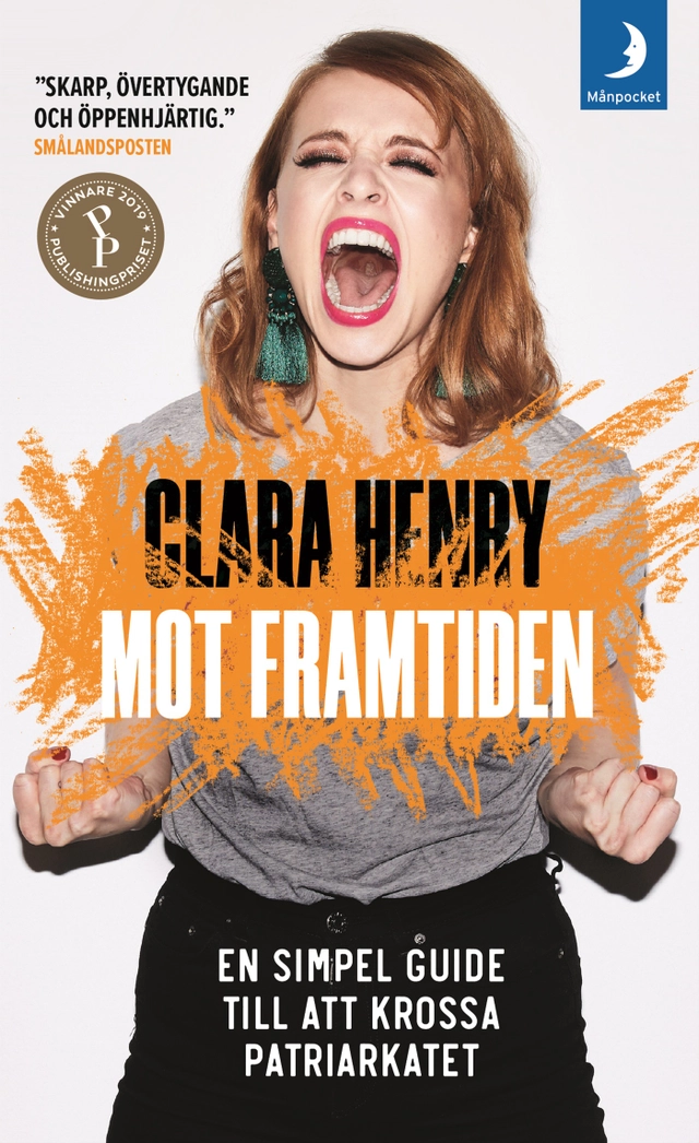 Mot framtiden : en simpel guide till att krossa patriarkatet; Clara Henry; 2020