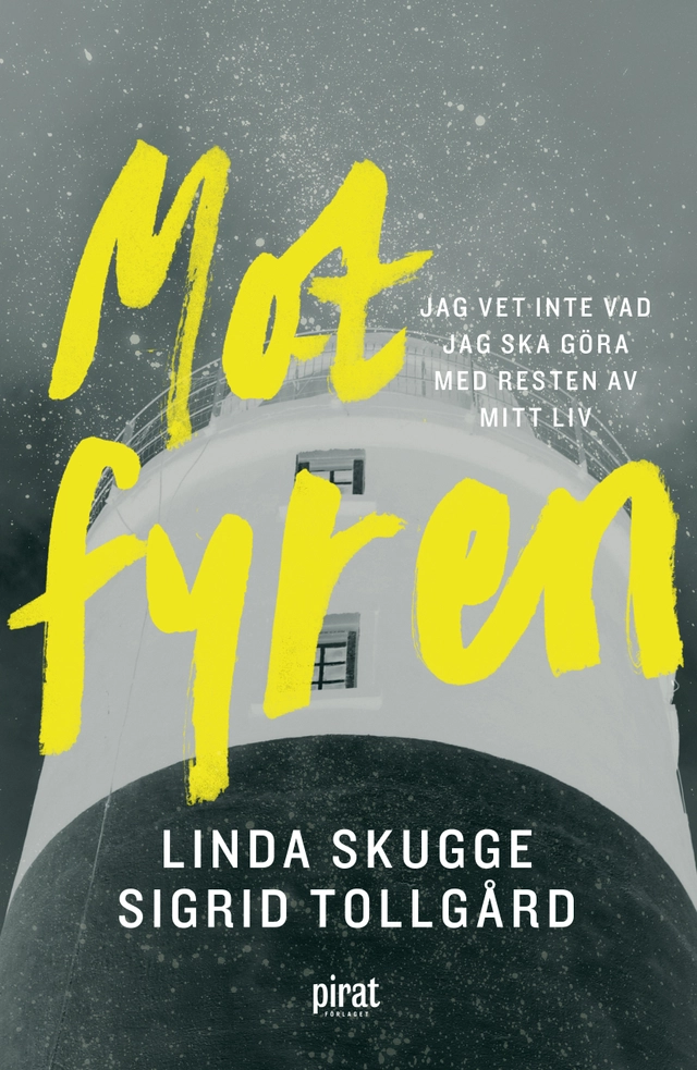 Mot fyren; Linda Skugge, Sigrid Tollgård; 2015