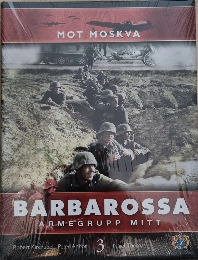 Mot Moskva : armégrupp Mitt; Nigel Thomas, Ulf Irheden, Svenskt militärhistoriskt bibliotek; 2010