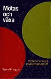 Mötas och växa : (ny utg); Björn Wrangsjö; 1997