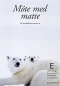 Möte med matte E; Lennart Skoogh, Ronny Ahlström, Jan-Olof Björlin, Lena Torbjörnsson; 2002