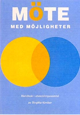 Möte med möjligheter : handbok i utvecklingssamtal; Birgitta Kimber; 1996