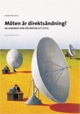 Möten är direktsändning : en handbok som får möten och events att lyfta; Rikard Wildhuss; 2005