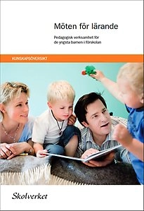 Möten för lärande : pedagogisk verksamhet för de yngsta barnen i förskolan; Eva Johansson; 2011