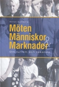 Möten Människor & Marknader - Om turism och resande; Bengt Sahlberg; 2001