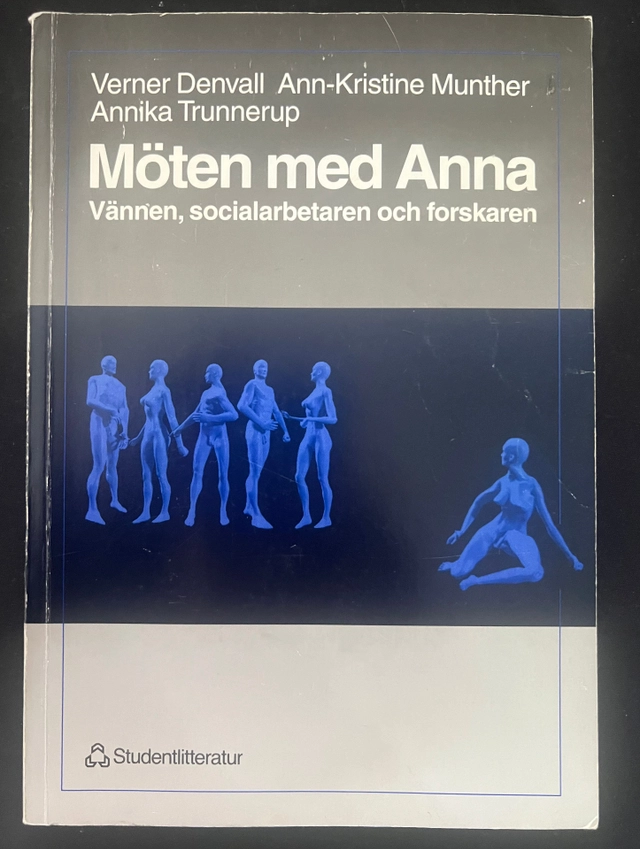 Möten med Anna; Verner Denvall, Ann-Kristine Munther, Annika Trunnerup; 1999