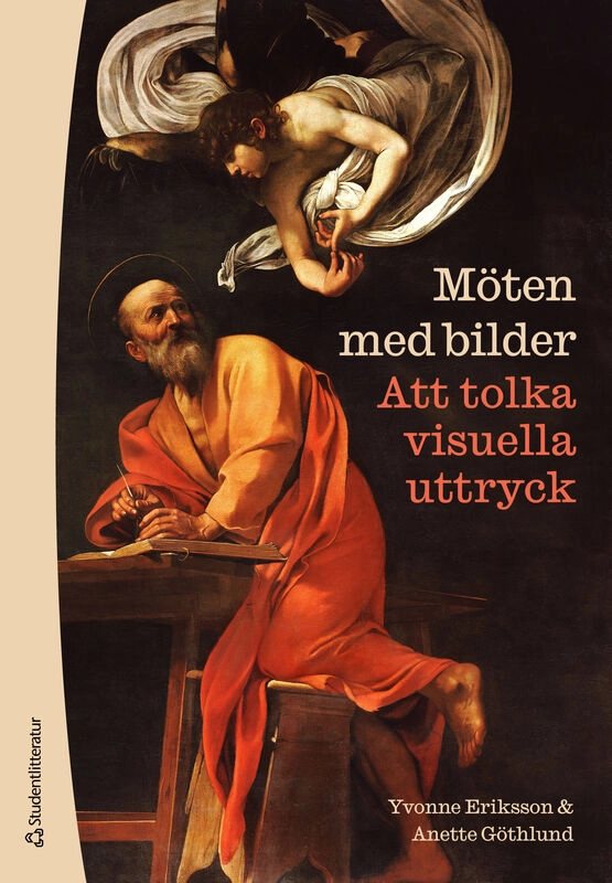 Möten med bilder - Att tolka visuella uttryck; Yvonne Eriksson, Anette Göthlund; 2026