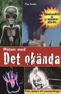 Möten med det okända; Clas Svahn; 2009
