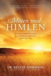 Möten med himlen; Reggie Anderson, Jennifer Schuchmann; 2014