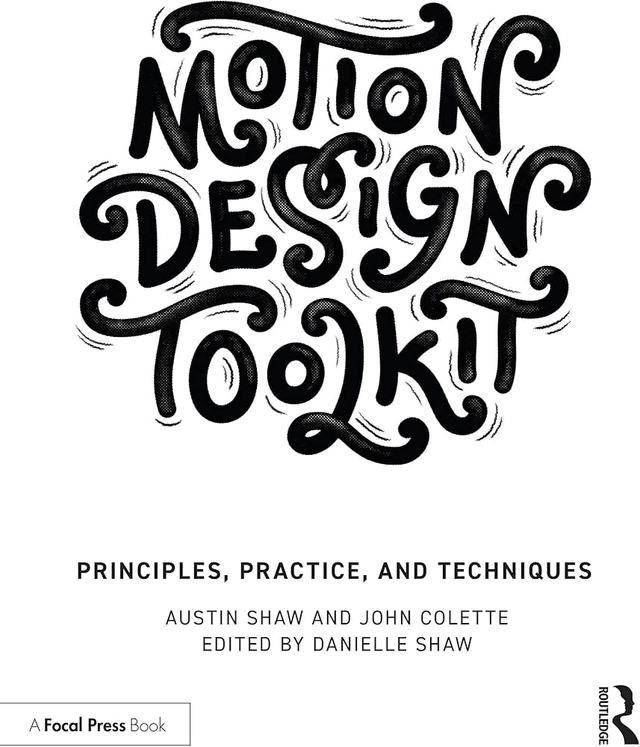 Motion Design Toolkit; Austin Shaw, John Colette; 2022