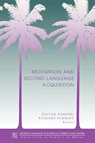 Motivation and second language acquisition; Zoltán Dörnyei, Richard Schmidt, University of Hawaii Second language teaching & curriculum center; 2001
