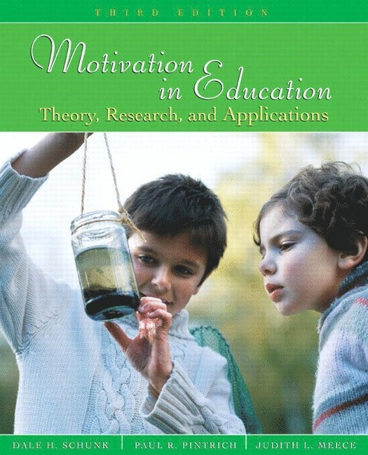 Motivation in education : theory, research, and applications; Dale H. Schunk; 2008