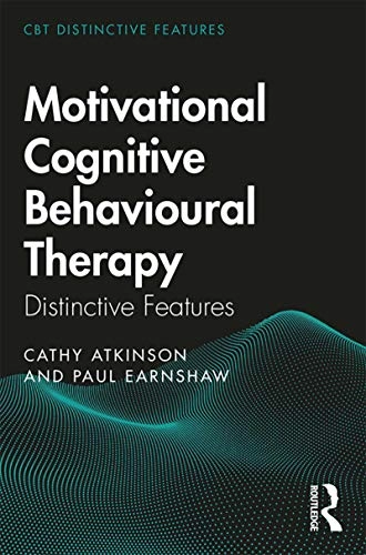 Motivational Cognitive Behavioural Therapy; Cathy Atkinson, Paul Earnshaw; 2019