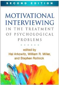 Motivational interviewing in the treatment of psychological problems; Hal Arkowitz, William R. Miller, Stephen Rollnick; 2015