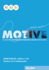 Motive : Arbeitsbuch, Lektion 1-30, Deutsch als Fremdsprache ; Kompaktkurs DaF ; [A1, A2, B1]; Wilfried Krenn; 2016