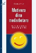 Motivera dina medarbetare; Alexander Hiam; 2006