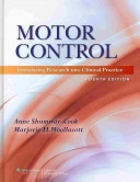 Motor control : translating research into clinical practice; Anne Shumway-Cook; 2012