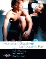 Movement, stability & lumbopelvic pain : integration of research and therapy; Andry Vleeming, Vert Mooney, Rob Stoeckart; 2007