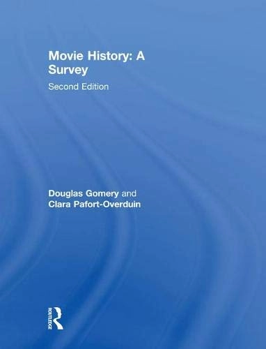 Movie history : a survey; Douglas Gomery; 2011