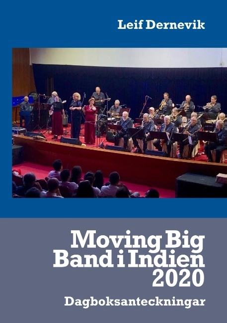 Moving Big Band i Indien 2020 : dagboksanteckningar; Leif Dernevik; 2020