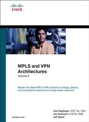 Mpls and Vpn Architectures (Networking Technology);  Jim Guichard, Ivan Pepelnjak , , Jeff Apcar ; 2003